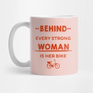 Behind Every Strong Woman Is Her Bike Mug